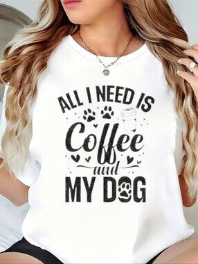 All I Need Is Coffee and My Dog White Graphic Dog Lover T-Shirt
